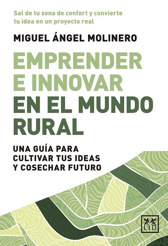EMPRENDER E INNOVAR EN EL MUNDO RURAL | 9788410221956 | MOLINERO ESPADAS, MIGUEL ANGEL | Galatea Llibres | Llibreria online de Reus, Tarragona | Comprar llibres en català i castellà online