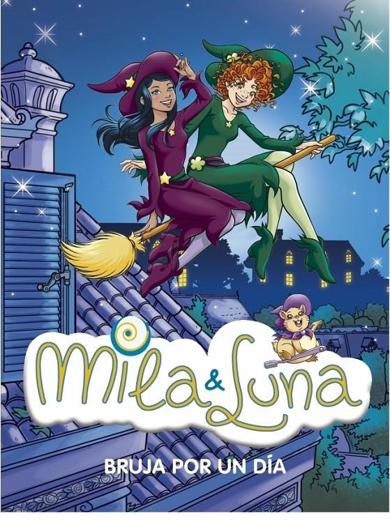 BRUJA POR UN DÍA. MILA Y LUNA | 9788484416722 | BAT, PRUNELLA | Galatea Llibres | Librería online de Reus, Tarragona | Comprar libros en catalán y castellano online