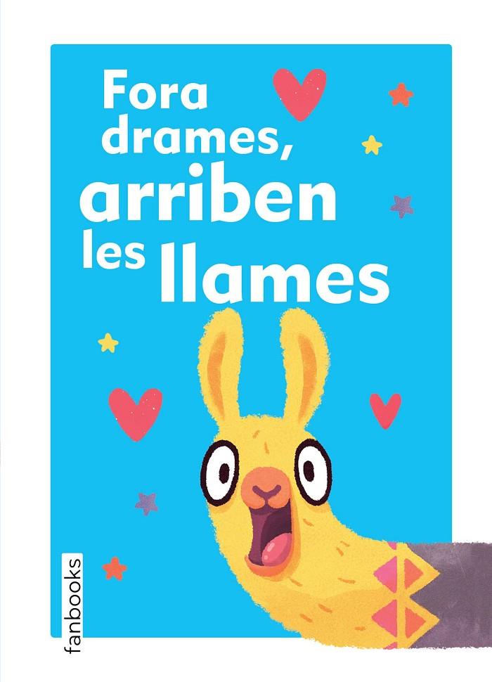 FORA DRAMES, ARRIBEN LES LLAMES | 9788417515133 | Galatea Llibres | Librería online de Reus, Tarragona | Comprar libros en catalán y castellano online