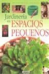 JARDINERIA EN ESPACIOS PEQUEÑOS | 9788430567614 | Galatea Llibres | Llibreria online de Reus, Tarragona | Comprar llibres en català i castellà online