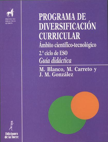 PROGRAMA DE DIVERSIFICACION CURRICLAR.AMBITO CIENT | 9788479601874 | BLANCO, CARRETO, GONZALEZ | Galatea Llibres | Librería online de Reus, Tarragona | Comprar libros en catalán y castellano online