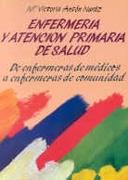 ENFERMERIA Y ATENCION PRIMARIA DE SALUD | 9788487189111 | ANTON NARDIZ, M. VICTORIA | Galatea Llibres | Llibreria online de Reus, Tarragona | Comprar llibres en català i castellà online