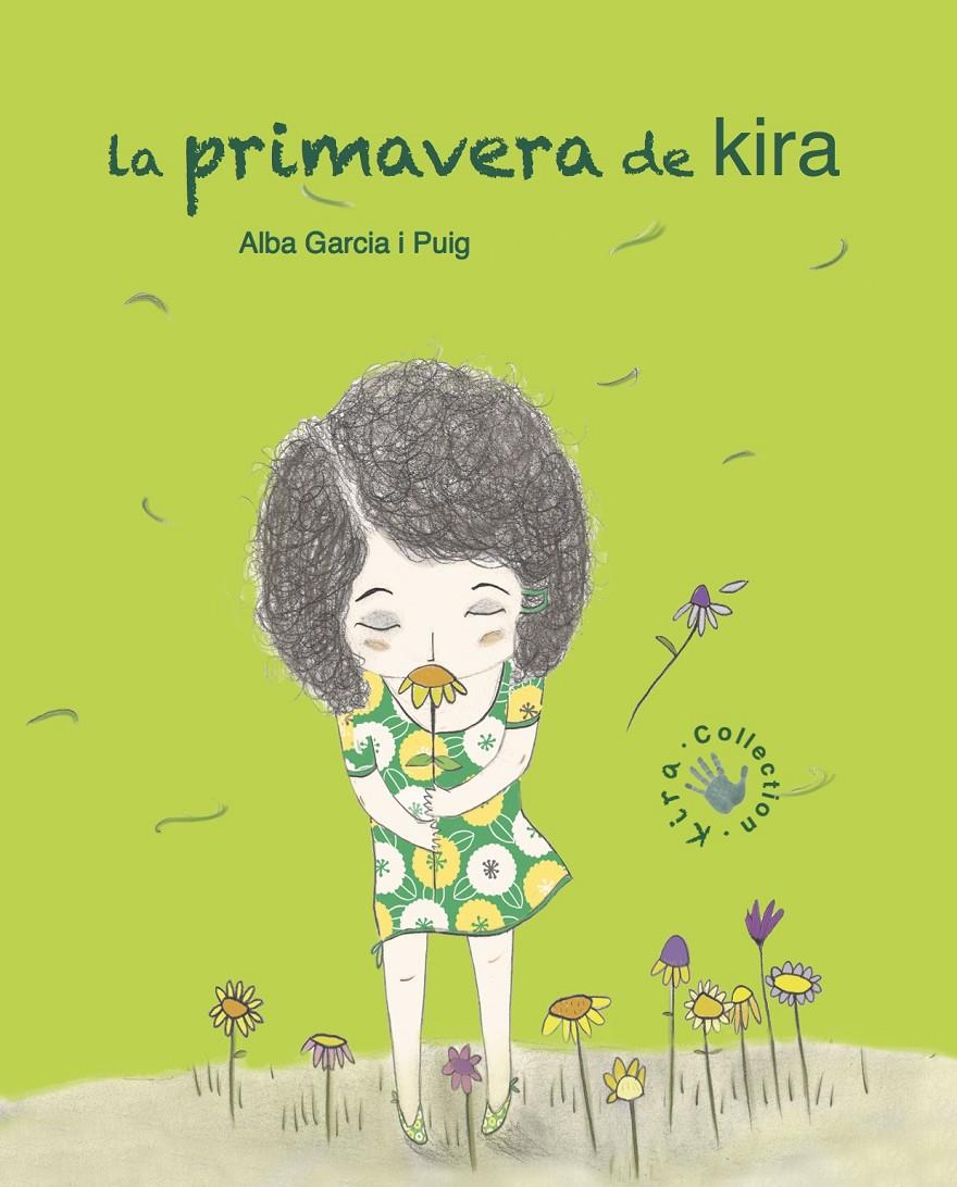 LA PRIMAVERA DE KIRA | 9788494487941 | GARCÍA PUIG, ALBA | Galatea Llibres | Librería online de Reus, Tarragona | Comprar libros en catalán y castellano online