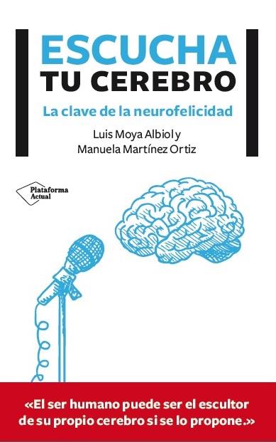 ESCUCHA TU CEREBRO | 9788416096756 |  LUIS MOYA ALBIOL/MANUELA MARTÍNEZ ORTIZ | Galatea Llibres | Librería online de Reus, Tarragona | Comprar libros en catalán y castellano online