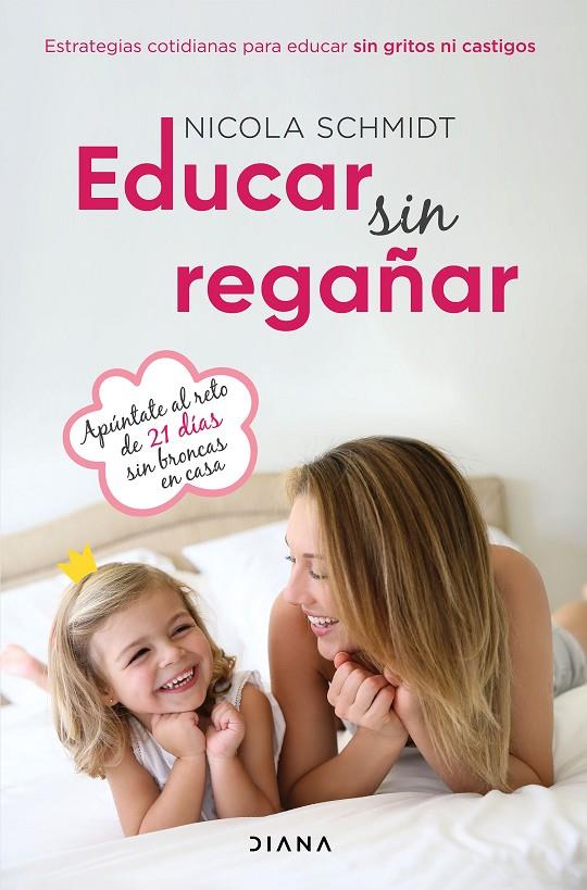 EDUCAR SIN REGAÑAR | 9788418118616 | SCHMIDT, NICOLA | Galatea Llibres | Librería online de Reus, Tarragona | Comprar libros en catalán y castellano online