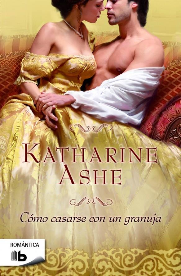 CÓMO CASARSE CON UN GRANUJA | 9788490700426 | ASHE, KATHARINE | Galatea Llibres | Llibreria online de Reus, Tarragona | Comprar llibres en català i castellà online