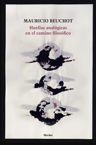 HUELLAS ANALÓGICAS EN EL CAMINO FILOSÓFICO | 9788425443237 | BEUCHOT, MAURICIO | Galatea Llibres | Librería online de Reus, Tarragona | Comprar libros en catalán y castellano online