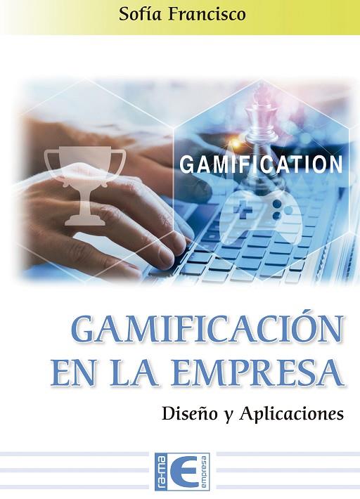 GAMIFICACION EN LA EMPRESA | 9788499649320 | FRANCISCO, SOFIA | Galatea Llibres | Librería online de Reus, Tarragona | Comprar libros en catalán y castellano online