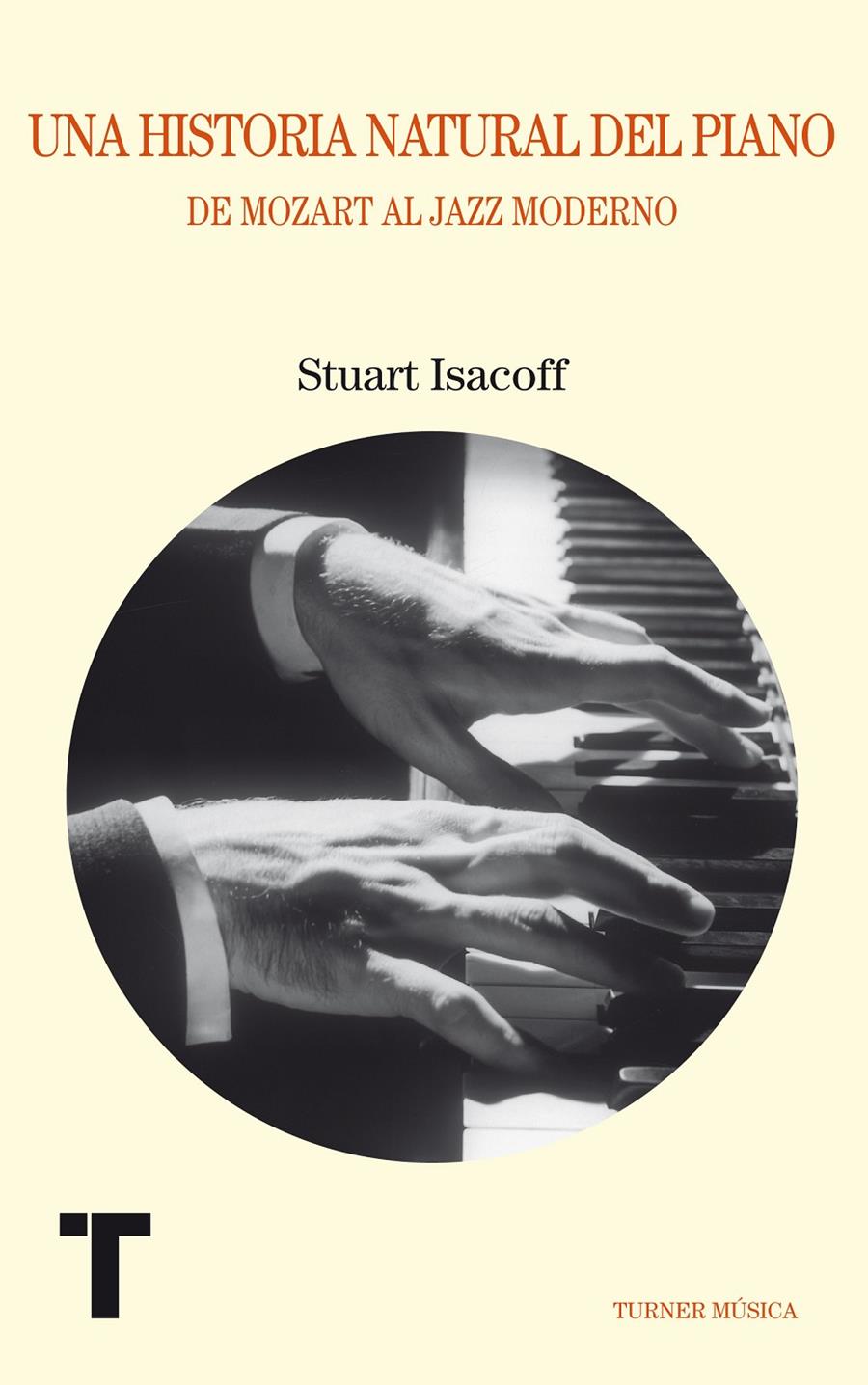 UNA HISTORIA NATURAL DEL PIANO | 9788475069036 | ISACOFF, STUART | Galatea Llibres | Librería online de Reus, Tarragona | Comprar libros en catalán y castellano online