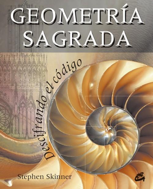GEOMETRIA SAGRADA | 9788484452010 | SKINNER, STEPHEN | Galatea Llibres | Librería online de Reus, Tarragona | Comprar libros en catalán y castellano online