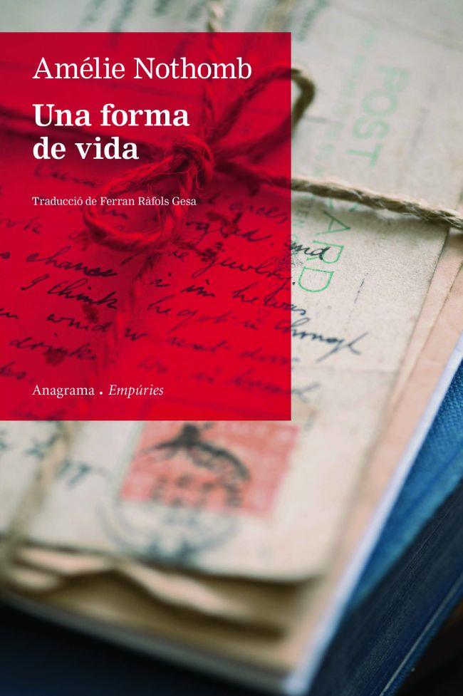 UNA FORMA DE VIDA | 9788497877688 | NOTHOMB, AMELIE | Galatea Llibres | Llibreria online de Reus, Tarragona | Comprar llibres en català i castellà online