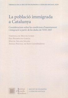 LA POBLACIÓ IMMIGRADA A CATALUNYA | 9788499651156 | MIGUEL I LUKEN, VERÓNICA DE / RODRÍGUEZ GARCÍA, DAN / SOLANA SOLANA, ANTONIO MIGUEL | Galatea Llibres | Librería online de Reus, Tarragona | Comprar libros en catalán y castellano online