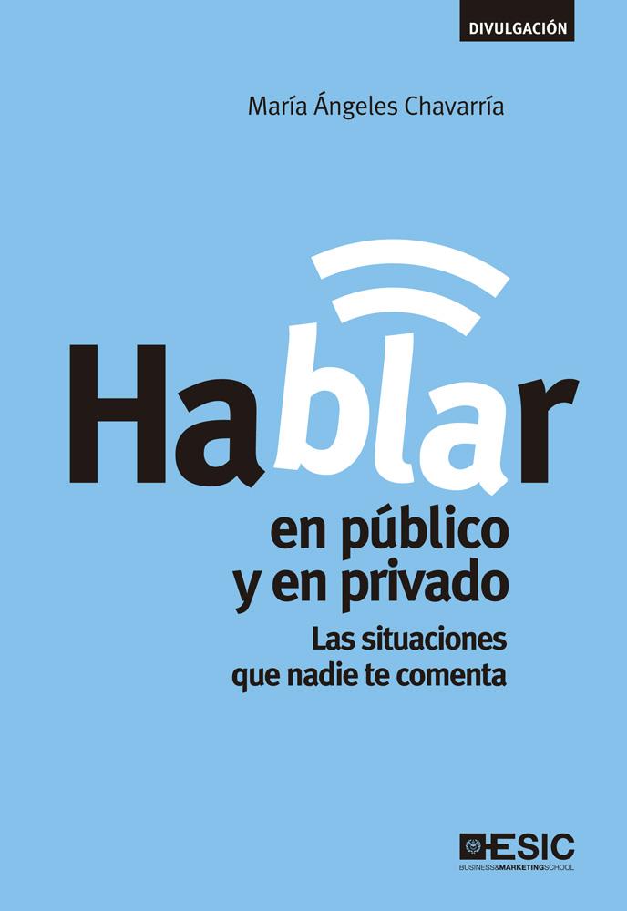HABLAR EN PÚBLICO Y EN PRIVADO | 9788473569101 | CHAVARRÍA, M ÁNGELES | Galatea Llibres | Llibreria online de Reus, Tarragona | Comprar llibres en català i castellà online