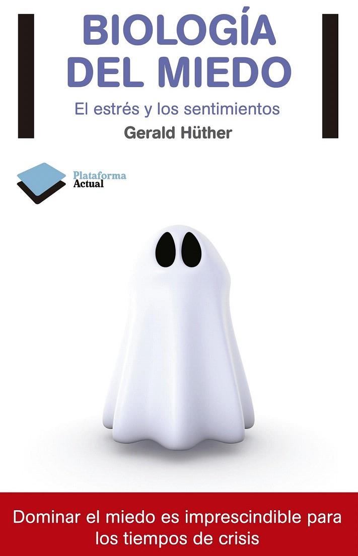 BIOLOGÍA DEL MIEDO | 9788415115816 | GERALD HÜTHER | Galatea Llibres | Llibreria online de Reus, Tarragona | Comprar llibres en català i castellà online