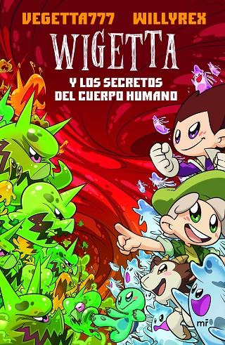 WIGETTA Y LOS SECRETOS DEL CUERPO HUMANO | 9788427044272 | VEGETTA777 / WILLYREX | Galatea Llibres | Llibreria online de Reus, Tarragona | Comprar llibres en català i castellà online