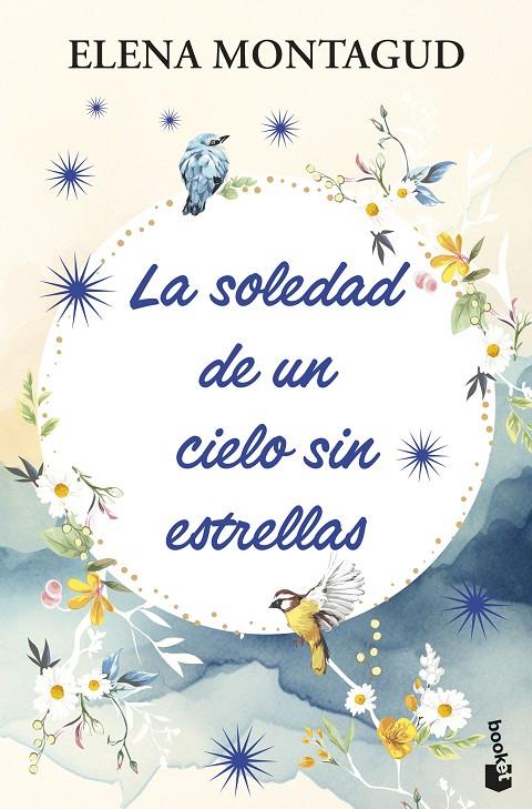 LA SOLEDAD DE UN CIELO SIN ESTRELLAS | 9788408314097 | MONTAGUD, ELENA | Galatea Llibres | Llibreria online de Reus, Tarragona | Comprar llibres en català i castellà online