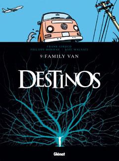 DESTINOS 9. FAMILY VAN | 9788499471273 | GIROUD/ PHILIPPE BONIFAY/ LOÏC MALNATI | Galatea Llibres | Librería online de Reus, Tarragona | Comprar libros en catalán y castellano online