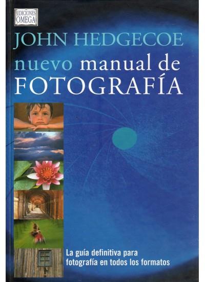 NUEVO MANUAL DE FOTOGRAFIA | 9788428213851 | HEDGECOE, JOHN | Galatea Llibres | Librería online de Reus, Tarragona | Comprar libros en catalán y castellano online