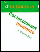 TEMES D'INFANCIA. COL.LECCIONANT MOMENTS | 9788489149786 | DIEZ, Mª CARMEN | Galatea Llibres | Llibreria online de Reus, Tarragona | Comprar llibres en català i castellà online