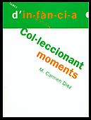 TEMES D'INFANCIA. COL.LECCIONANT MOMENTS | 9788489149786 | DIEZ, Mª CARMEN | Galatea Llibres | Llibreria online de Reus, Tarragona | Comprar llibres en català i castellà online