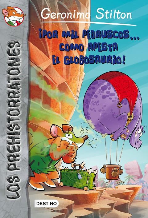 ¡POR MIL PEDRUSCOS... CÓMO APESTA EL GLOBOSAURIO! PREHISTORRATONES 13 | 9788408154327 | Galatea Llibres | Llibreria online de Reus, Tarragona | Comprar llibres en català i castellà online