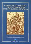 CONDUCTA ALIMENTARIA Y SUS ALTERACIONES EN LA PICARESCA ESPA | 9788479788414 | JAUREGUI LOBERA, IGNACIO | Galatea Llibres | Librería online de Reus, Tarragona | Comprar libros en catalán y castellano online