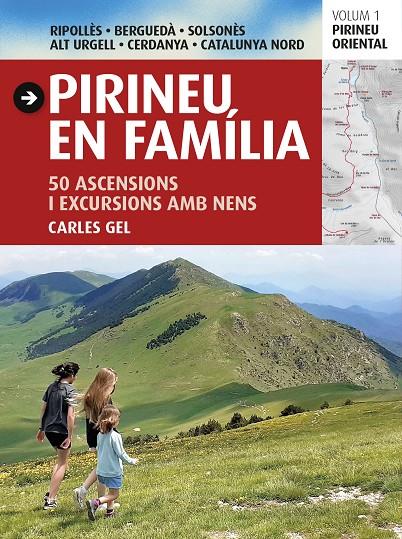 PIRINEUS EN FAMILIA 50 ASCENSIONS I EXCURSIONS AMB NENS VOL 1 | 9788484789666 | GEL, CARLES | Galatea Llibres | Llibreria online de Reus, Tarragona | Comprar llibres en català i castellà online