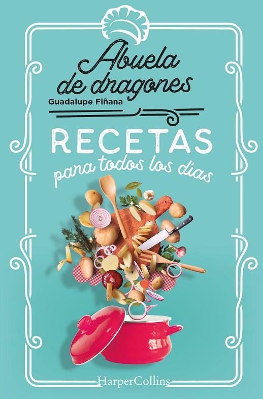 RECETAS PARA TODOS LOS DÍAS | 9788491397144 | ABUELA DE DRAGONES | Galatea Llibres | Librería online de Reus, Tarragona | Comprar libros en catalán y castellano online