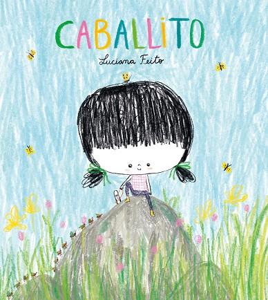 CABALLITO | 9788416427741 | FEITO, LUCIANA | Galatea Llibres | Librería online de Reus, Tarragona | Comprar libros en catalán y castellano online