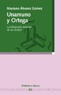 UNAMUNO Y ORTEGA. LA BUSQUEDA AZAROSA DE LA VERDAD | 9788497422215 | ALVAREZ GOMEZ, MARIANO | Galatea Llibres | Librería online de Reus, Tarragona | Comprar libros en catalán y castellano online