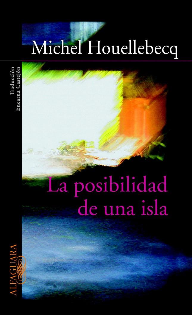 POSIBILIDAD DE UNA ISLA, LA | 9788420469140 | HOUELLEBECQ, MICHEL | Galatea Llibres | Librería online de Reus, Tarragona | Comprar libros en catalán y castellano online