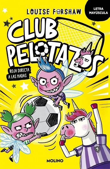 CLUB PELOTAZOS 2 - ROJA DIRECTA A LAS HADAS (CON LETRA MAYÚSCULA) | 9788427250864 | FORSHAW, LOUISE | Galatea Llibres | Librería online de Reus, Tarragona | Comprar libros en catalán y castellano online