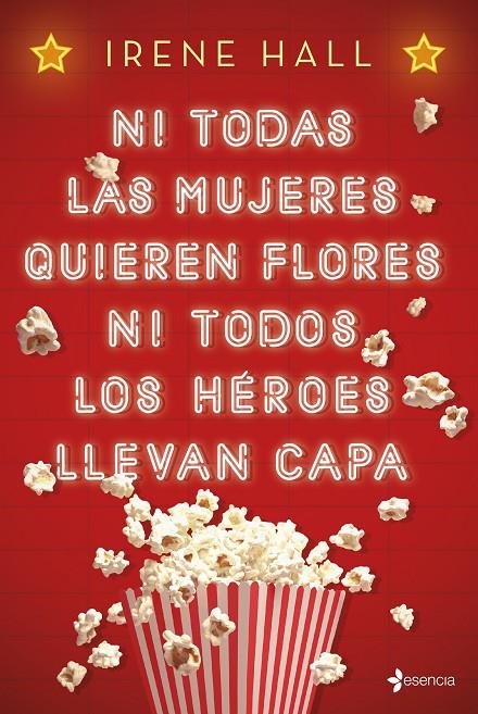 NI TODAS LAS MUJERES QUIEREN FLORES NI TODOS LOS HÉROES LLEVAN CAPA | 9788408193180 | HALL, IRENE | Galatea Llibres | Llibreria online de Reus, Tarragona | Comprar llibres en català i castellà online