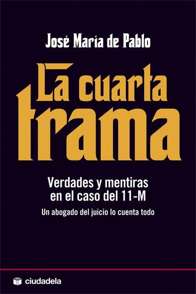 CUARTA TRAMA, LA | 9788496836495 | DE PABLO, JOSE Mº | Galatea Llibres | Librería online de Reus, Tarragona | Comprar libros en catalán y castellano online