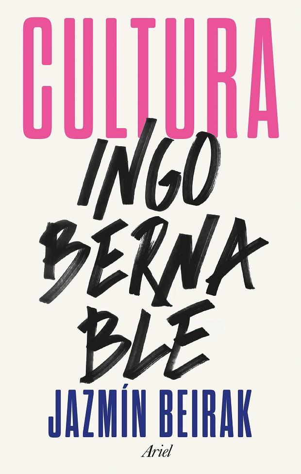 CULTURA INGOBERNABLE | 9788434435735 | BEIRAK, JAZMÍN | Galatea Llibres | Llibreria online de Reus, Tarragona | Comprar llibres en català i castellà online