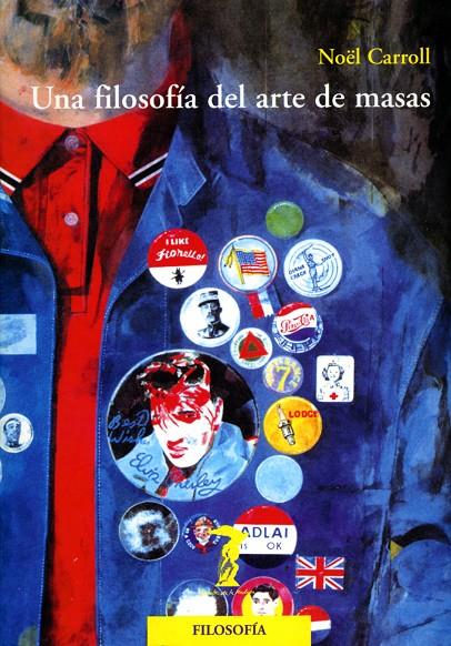 FILOSOFIA DEL ARTE DE MASAS, UNA | 9788477746287 | CARROLL, NOEL | Galatea Llibres | Librería online de Reus, Tarragona | Comprar libros en catalán y castellano online