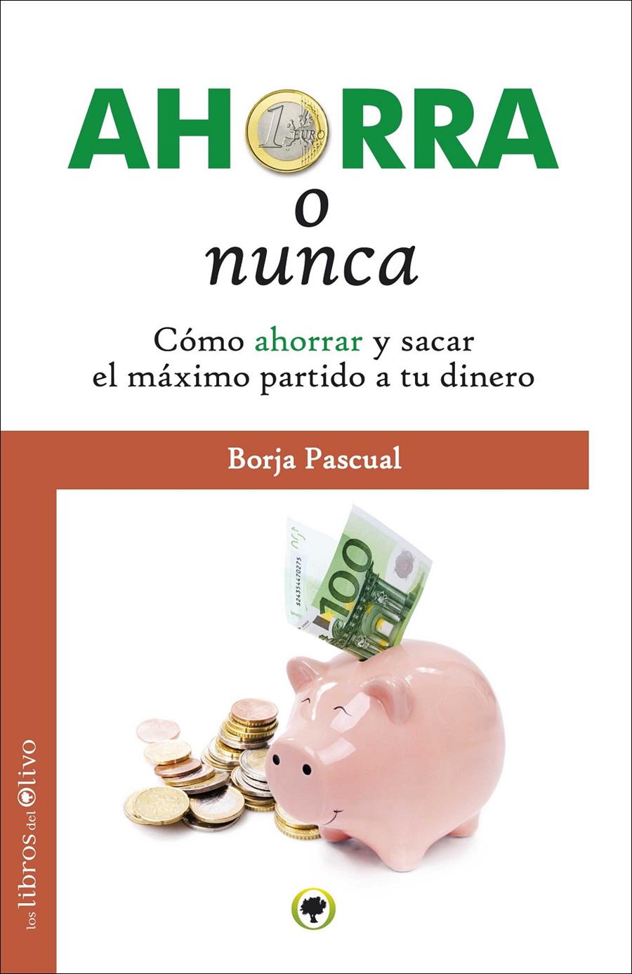 AHORRA O NUNCA | 9788494113376 | PASCUAL, BORJA | Galatea Llibres | Librería online de Reus, Tarragona | Comprar libros en catalán y castellano online