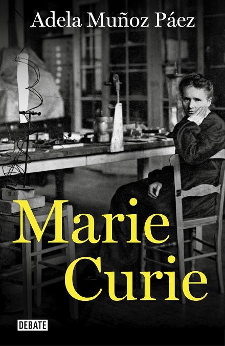 MARIE CURIE | 9788417636807 | MUÑOZ PÁEZ, ADELA | Galatea Llibres | Librería online de Reus, Tarragona | Comprar libros en catalán y castellano online