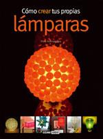 COMO CREAR TUS PROPIAS LAMPARAS | 9788475565118 | ROMANILLOS VIDAÑA, PERE | Galatea Llibres | Librería online de Reus, Tarragona | Comprar libros en catalán y castellano online