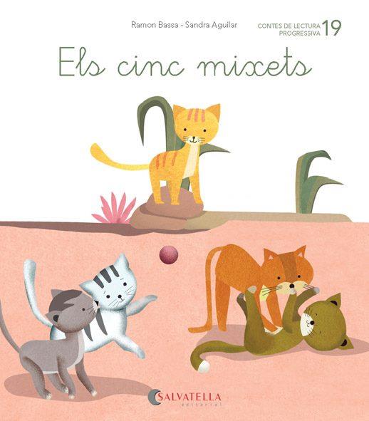 DE MICA EN MICA 19. ELS CINC MIXETS | 9788484129929 | BASSA I MARTÍN, RAMON | Galatea Llibres | Librería online de Reus, Tarragona | Comprar libros en catalán y castellano online