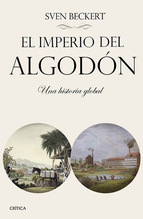 EL IMPERIO DEL ALGODÓN | 9788498929140 | BECKERT, SVEN | Galatea Llibres | Librería online de Reus, Tarragona | Comprar libros en catalán y castellano online