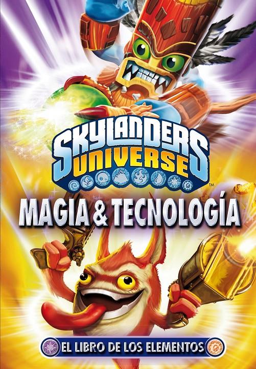 SKYLANDERS. EL LIBRO DE LOS ELEMENTOS. MAGIA Y TECNOLOGÍA | 9788408112464 | Galatea Llibres | Librería online de Reus, Tarragona | Comprar libros en catalán y castellano online