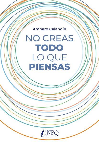 NO CREAS TODO LO QUE PIENSAS | 9788419440914 | CALADÍN, AMPARO | Galatea Llibres | Llibreria online de Reus, Tarragona | Comprar llibres en català i castellà online