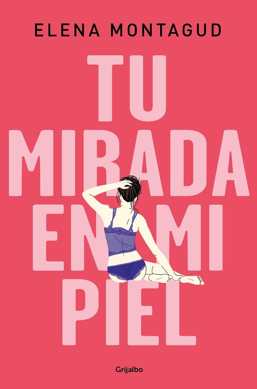TU MIRADA EN MI PIEL | 9788425357336 | MONTAGUD, ELENA | Galatea Llibres | Llibreria online de Reus, Tarragona | Comprar llibres en català i castellà online