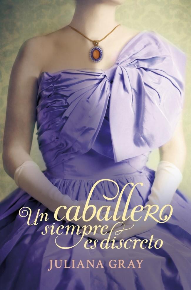 UN CABALLERO SIEMPRE ES DISCRETO | 9788401384707 | GRAY, JULIANA | Galatea Llibres | Librería online de Reus, Tarragona | Comprar libros en catalán y castellano online