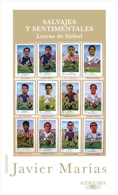 SALVAJES Y SENTIMENTALES | 9788420405360 | MARIAS, JAVIER | Galatea Llibres | Llibreria online de Reus, Tarragona | Comprar llibres en català i castellà online
