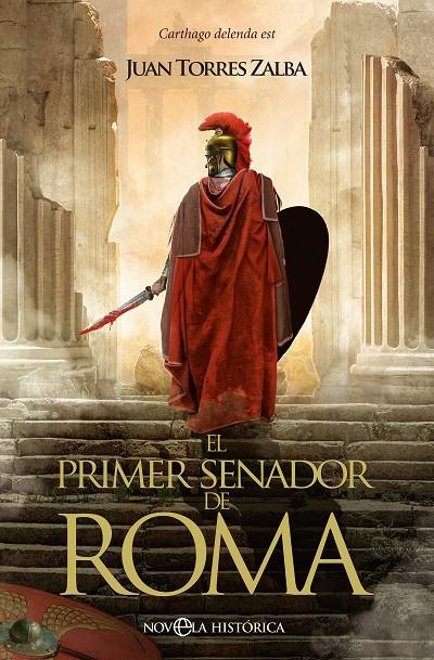 EL PRIMER SENADOR DE ROMA | 9788413845326 | TORRES ZALBA, JUAN | Galatea Llibres | Librería online de Reus, Tarragona | Comprar libros en catalán y castellano online