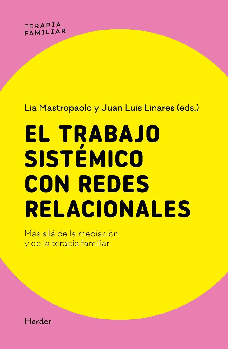 EL TRABAJO SISTEMICO CON REDES RELACIONALES | 9788425453687 | LINARES, JUAN LUIS/MASTROPAOLO, LIA | Galatea Llibres | Llibreria online de Reus, Tarragona | Comprar llibres en català i castellà online