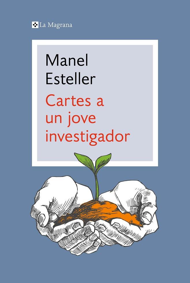 CARTES A UN JOVE INVESTIGADOR | 9788419013606 | ESTELLER, MANEL | Galatea Llibres | Llibreria online de Reus, Tarragona | Comprar llibres en català i castellà online