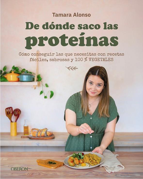 DE DÓNDE SACO LAS PROTEÍNAS | 9791387775575 | ALONSO, TAMARA | Galatea Llibres | Llibreria online de Reus, Tarragona | Comprar llibres en català i castellà online